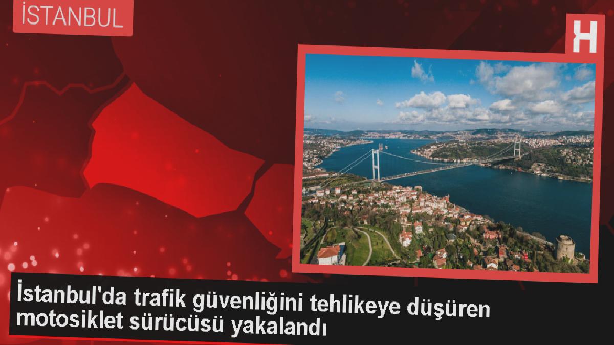 İstanbul’da Trafik Güvenliğini Tehlikeye Düşüren Motosiklet Sürücüsüne Para Cezası