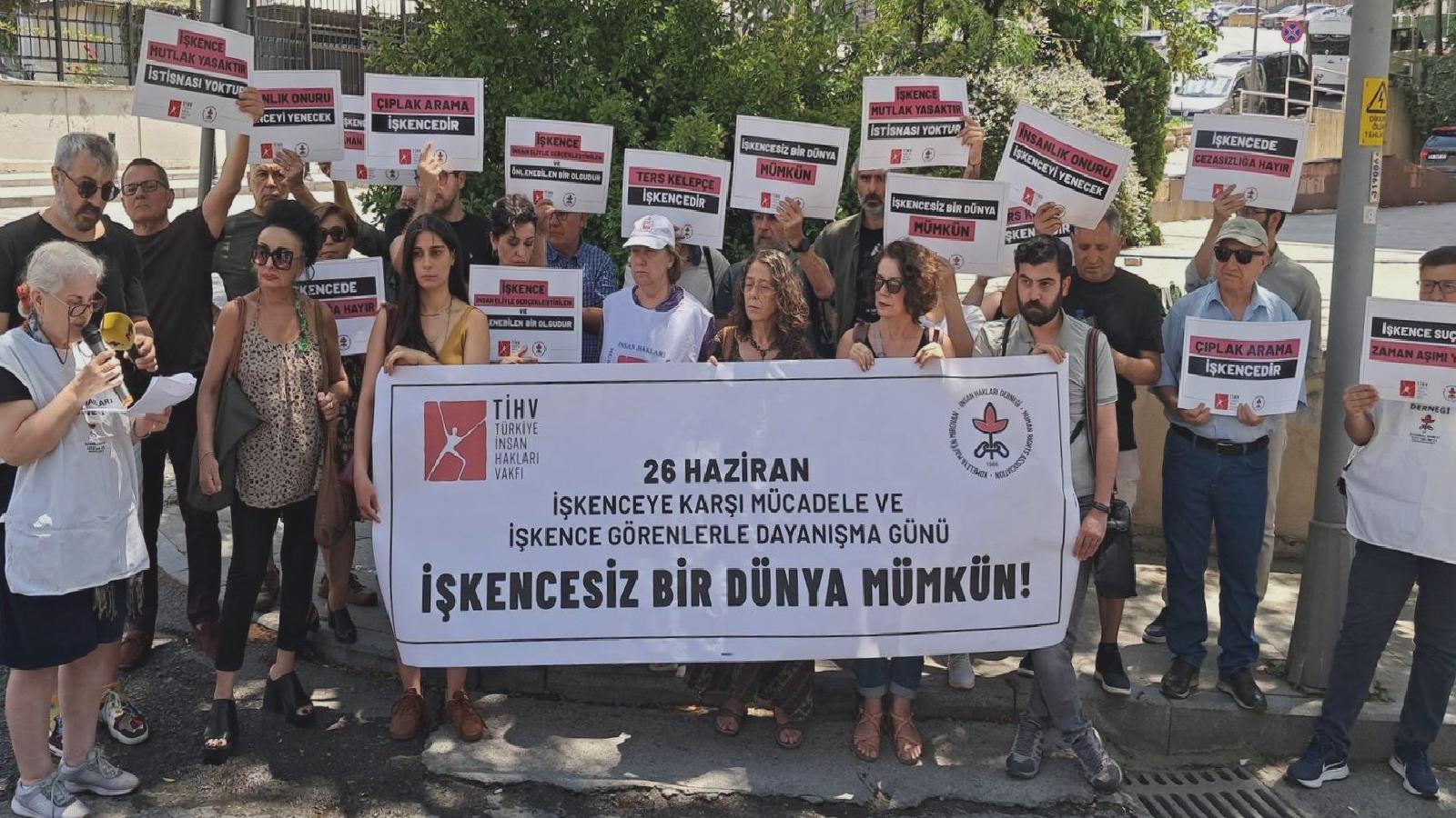 TİHV ve İHD’den 26 Haziran açıklaması: İşkence zihniyeti hâlâ varlığını koruyor